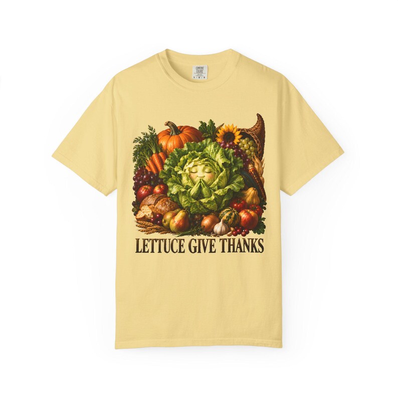 Lettuce Give Thanks Comfort Colors Shirt | Funny Christian Thanksgiving T-Shirt | Gift for Gardener | Harvest Cornucopia image 3