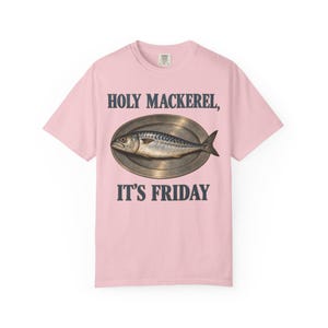 Holy Mackerel It's Friday Comfort Colors Shirt | Funny Catholic T-Shirt | Fish Fry Gift | Vintage Mackerel on a Platter image 12