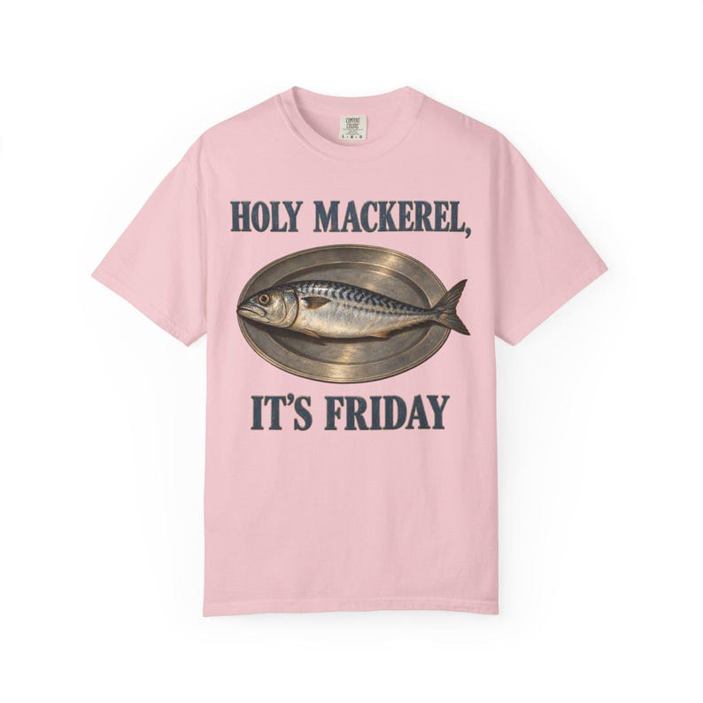 Holy Mackerel It's Friday Comfort Colors Shirt | Funny Catholic T-Shirt | Fish Fry Gift | Vintage Mackerel on a Platter image 12