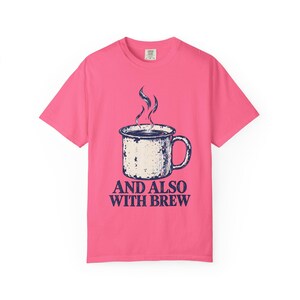 Y también con Brew Comfort Colors Camiseta / Divertida camiseta católica de café / Regalo para amantes del café / Taza de esmalte vintage imagen 12