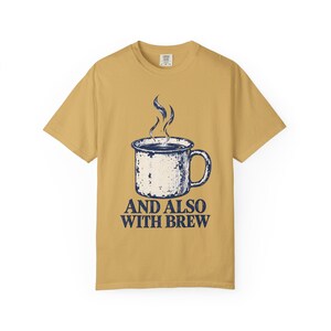 Y también con Brew Comfort Colors Camiseta / Divertida camiseta católica de café / Regalo para amantes del café / Taza de esmalte vintage imagen 1