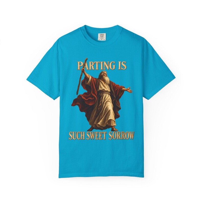 Parting Is Such Sweet Sorrow Comfort Colors Shirt | Funny Christian Moses T-Shirt | Gift for Book Lover | Moses with Staff image 3