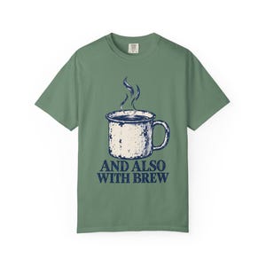 Y también con Brew Comfort Colors Camiseta / Divertida camiseta católica de café / Regalo para amantes del café / Taza de esmalte vintage imagen 6