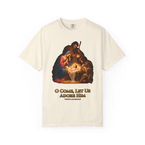 O Come Let Us Adore Him Comfort Colors Shirt | Catholic Christmas Nativity T-Shirt | Christmas Gift | Holy Family at the Manger image 2