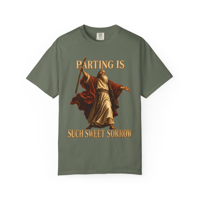 Parting Is Such Sweet Sorrow Comfort Colors Shirt | Funny Christian Moses T-Shirt | Gift for Book Lover | Moses with Staff image 1