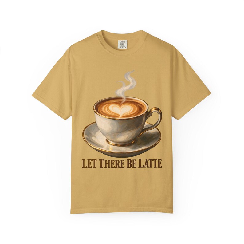 Let There Be Latte Comfort Colors Shirt | Funny Christian Coffee T-Shirt | Gift for Coffee Lover | Latte Art Heart image 1