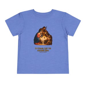 Toddler O Come Let Us Adore Him Tee, Nativity Christmas Shirt, Catholic Christmas Gift for Toddlers, Holy Family Venite Adoremus image 9