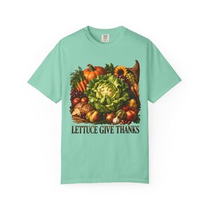 Lettuce Give Thanks Comfort Colors Shirt | Funny Christian Thanksgiving T-Shirt | Gift for Gardener | Harvest Cornucopia image 5