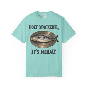 Holy Mackerel It's Friday Comfort Colors Shirt | Funny Catholic T-Shirt | Fish Fry Gift | Vintage Mackerel on a Platter image 7