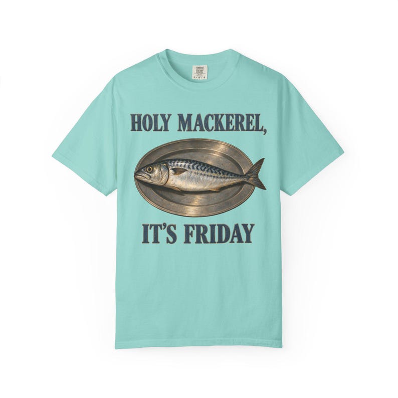 Holy Mackerel It's Friday Comfort Colors Shirt | Funny Catholic T-Shirt | Fish Fry Gift | Vintage Mackerel on a Platter image 7