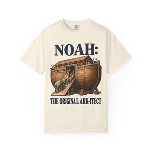 Noah The Original Ark-itect Comfort Colors Shirt | Funny Christian T-Shirt | Gift for Architect or Builder | Noah's Ark image 2