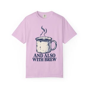 Y también con Brew Comfort Colors Camiseta / Divertida camiseta católica de café / Regalo para amantes del café / Taza de esmalte vintage imagen 11