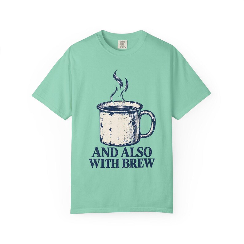Y también con Brew Comfort Colors Camiseta / Divertida camiseta católica de café / Regalo para amantes del café / Taza de esmalte vintage imagen 5