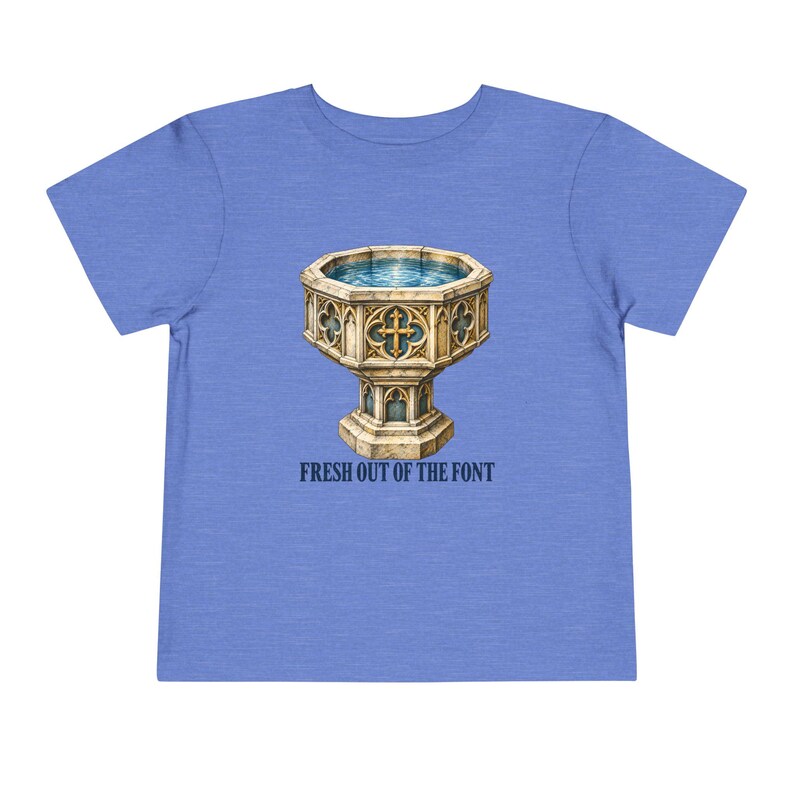 Toddler Fresh Out of the Font Tee, Catholic Baptism Shirt, Baptism Gift for Toddlers, Vintage Baptismal Font Art image 9