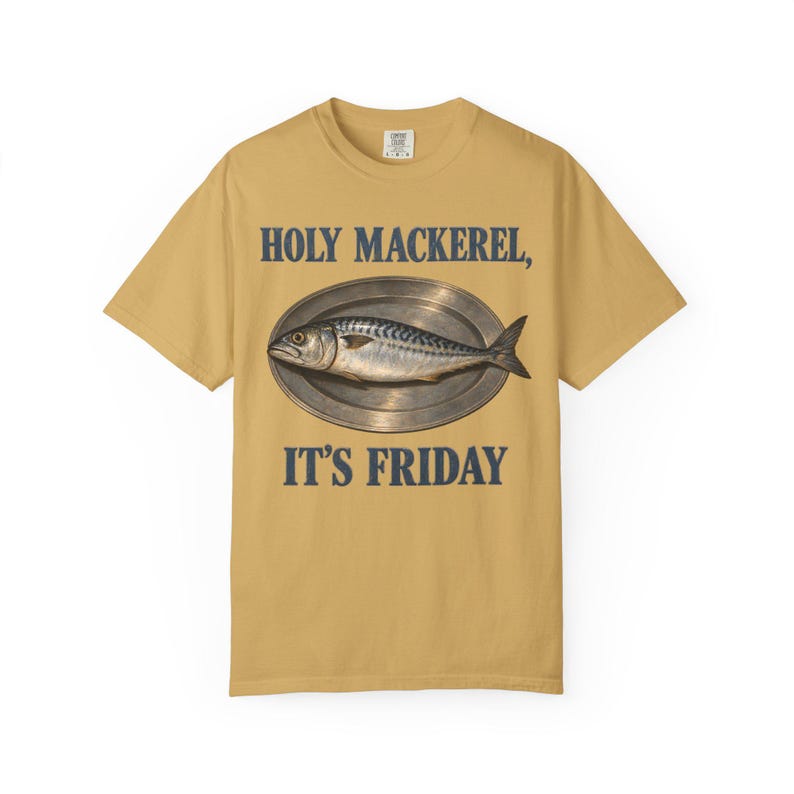 Holy Mackerel It's Friday Comfort Colors Shirt | Funny Catholic T-Shirt | Fish Fry Gift | Vintage Mackerel on a Platter image 3