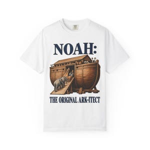 Noah The Original Ark-itect Comfort Colors Shirt | Funny Christian T-Shirt | Gift for Architect or Builder | Noah's Ark image 1