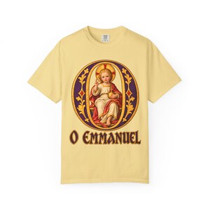O Emmanuel Comfort Colors Shirt | Catholic Advent T-Shirt | O Antiphon Gift | Illuminated Letter with Christ Child image 3