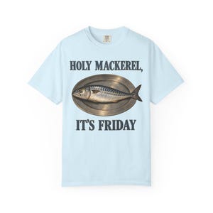Holy Mackerel It's Friday Comfort Colors Shirt | Funny Catholic T-Shirt | Fish Fry Gift | Vintage Mackerel on a Platter image 9