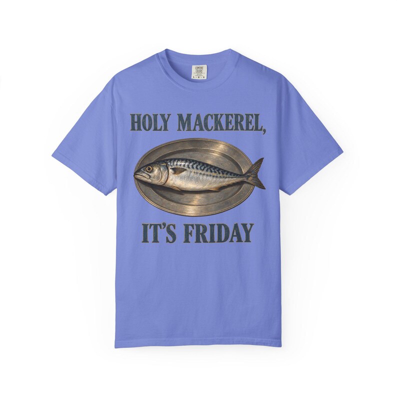 Holy Mackerel It's Friday Comfort Colors Shirt | Funny Catholic T-Shirt | Fish Fry Gift | Vintage Mackerel on a Platter image 10