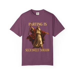Parting Is Such Sweet Sorrow Comfort Colors Shirt | Funny Christian Moses T-Shirt | Gift for Book Lover | Moses with Staff image 7