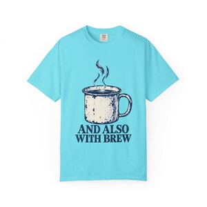 Y también con Brew Comfort Colors Camiseta / Divertida camiseta católica de café / Regalo para amantes del café / Taza de esmalte vintage imagen 7