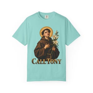 Call Tony Comfort Colors Shirt | St Anthony Catholic T-Shirt | Gift for Catholic Mom | Saint Anthony with Lilies image 5