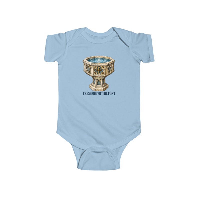 Baby Fresh Out of the Font Bodysuit, Catholic Baptism Infant One Piece, Baptism Gift for Babies, Vintage Baptismal Font image 3