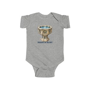 Baby Fresh Out of the Font Bodysuit, Catholic Baptism Infant One Piece, Baptism Gift for Babies, Vintage Baptismal Font image 2