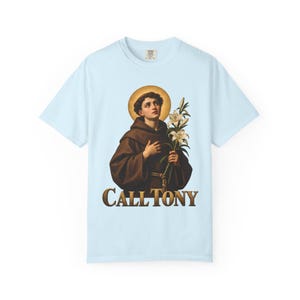 Call Tony Comfort Colors Shirt | St Anthony Catholic T-Shirt | Gift for Catholic Mom | Saint Anthony with Lilies image 8
