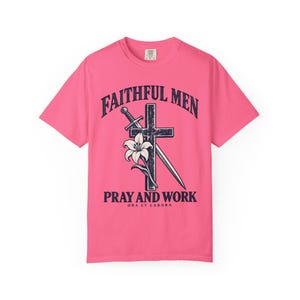 Faithful Men Pray and Work Comfort Colors Shirt | Catholic Men's T-Shirt | Gift for Catholic Dad | Ora et Labora Cross and Lily image 11