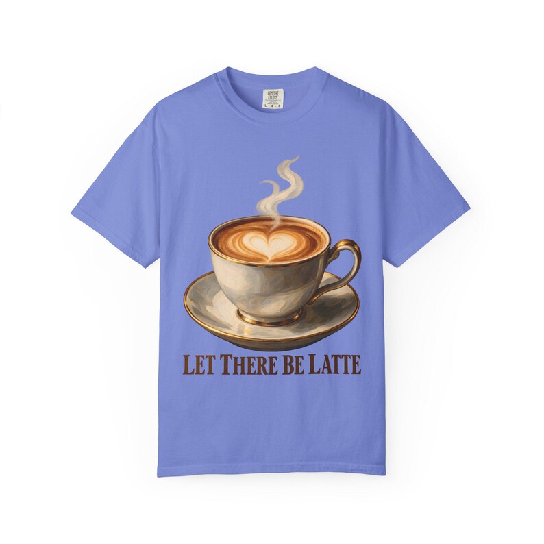 Let There Be Latte Comfort Colors Shirt | Funny Christian Coffee T-Shirt | Gift for Coffee Lover | Latte Art Heart image 6