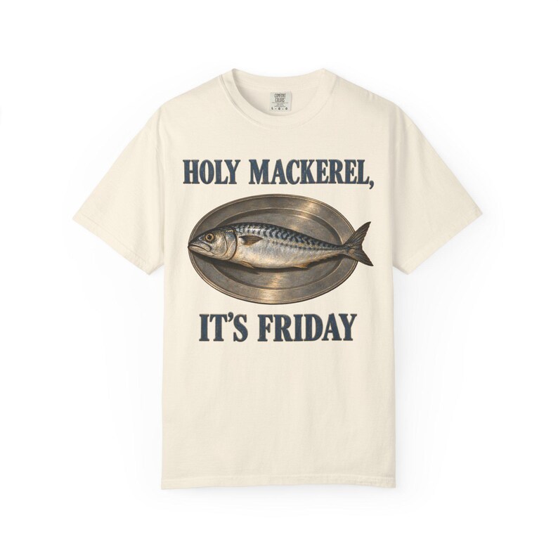Holy Mackerel It's Friday Comfort Colors Shirt | Funny Catholic T-Shirt | Fish Fry Gift | Vintage Mackerel on a Platter image 2