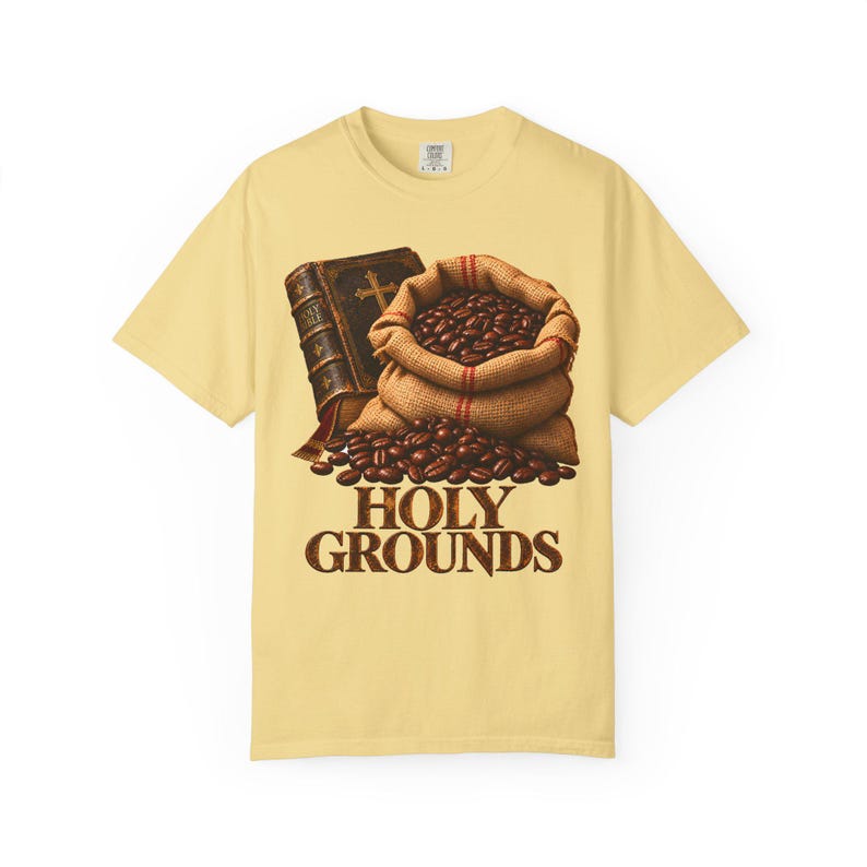 Holy Grounds Comfort Colors Shirt | Christian Coffee T-Shirt | Gift for Coffee Lover | Coffee Sack and Bible image 3