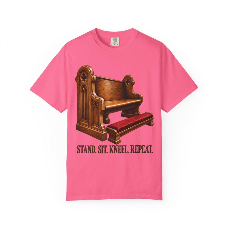 Stand Sit Kneel Repeat Comfort Colors Shirt | Funny Catholic Mass T-Shirt | Gift for Catholic | Church Pew with Kneeler image 13