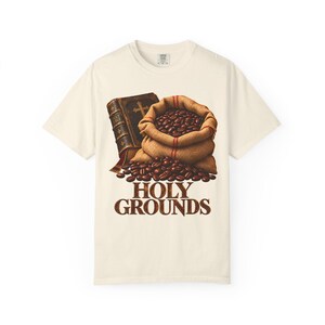 Holy Grounds Comfort Colors Shirt | Christian Coffee T-Shirt | Gift for Coffee Lover | Coffee Sack and Bible image 2