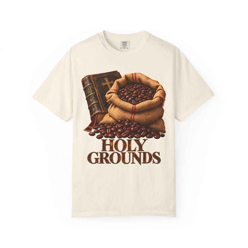 Holy Grounds Comfort Colors Shirt | Christian Coffee T-Shirt | Gift for Coffee Lover | Coffee Sack and Bible image 2