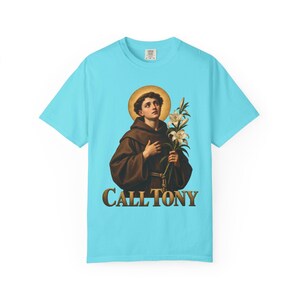 Call Tony Comfort Colors Shirt | St Anthony Catholic T-Shirt | Gift for Catholic Mom | Saint Anthony with Lilies image 7