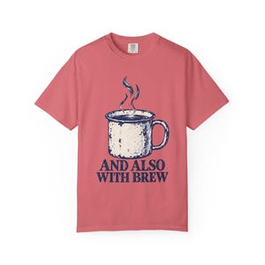 Y también con Brew Comfort Colors Camiseta / Divertida camiseta católica de café / Regalo para amantes del café / Taza de esmalte vintage imagen 13