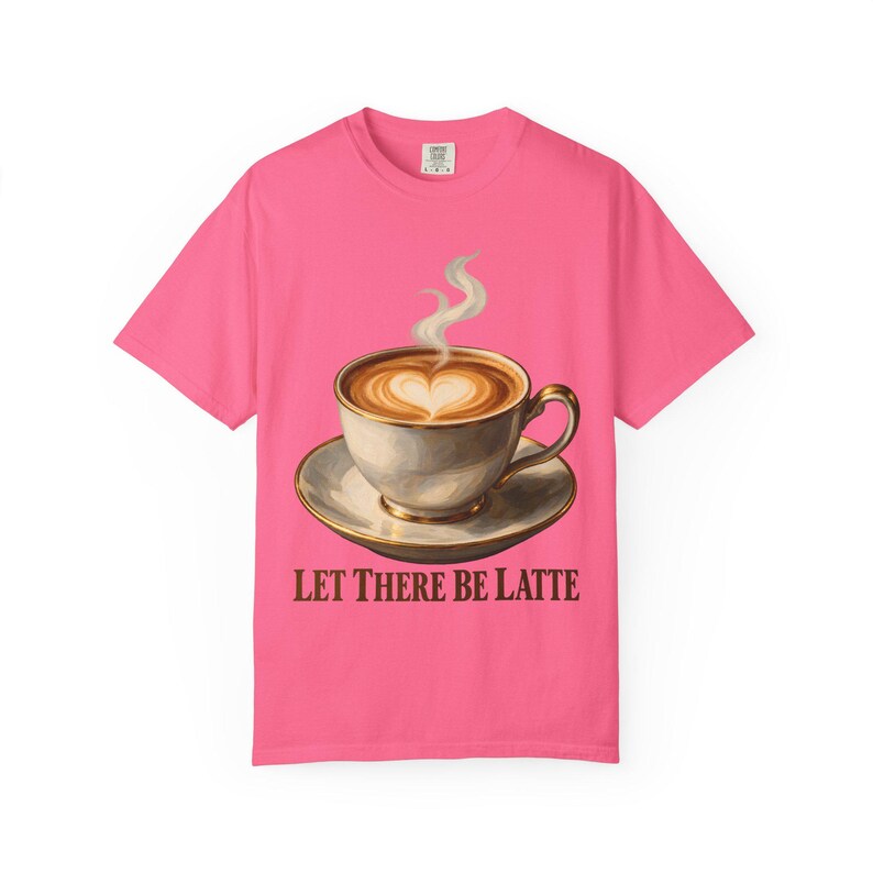 Let There Be Latte Comfort Colors Shirt | Funny Christian Coffee T-Shirt | Gift for Coffee Lover | Latte Art Heart image 9