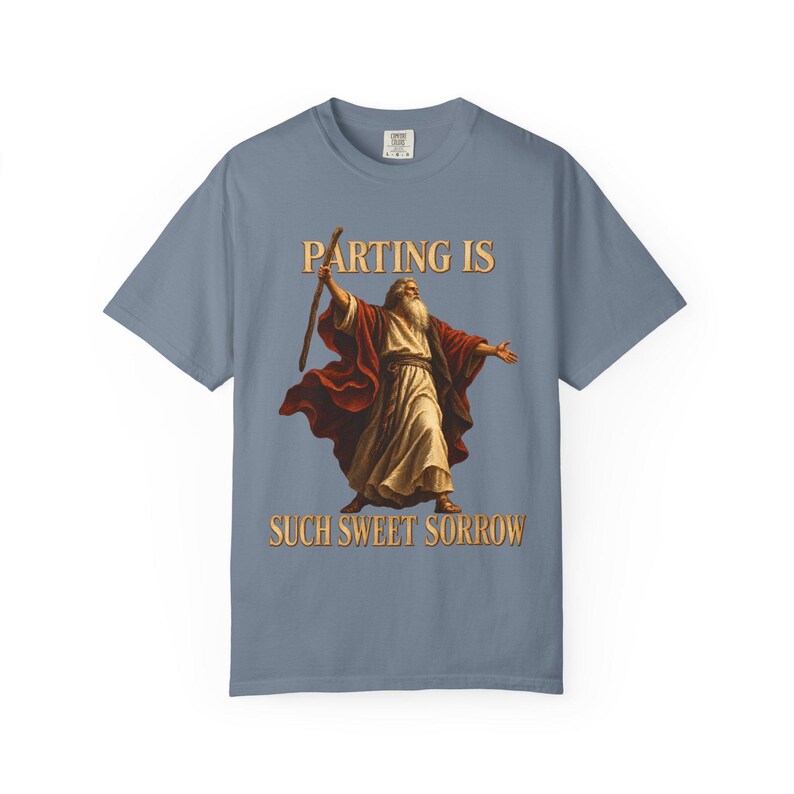 Parting Is Such Sweet Sorrow Comfort Colors Shirt | Funny Christian Moses T-Shirt | Gift for Book Lover | Moses with Staff image 4