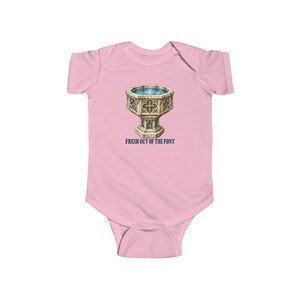 Baby Fresh Out of the Font Bodysuit, Catholic Baptism Infant One Piece, Baptism Gift for Babies, Vintage Baptismal Font image 4