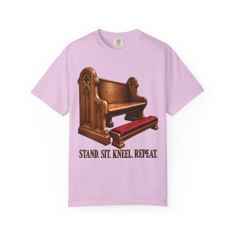 Stand Sit Kneel Repeat Comfort Colors Shirt | Funny Catholic Mass T-Shirt | Gift for Catholic | Church Pew with Kneeler image 11