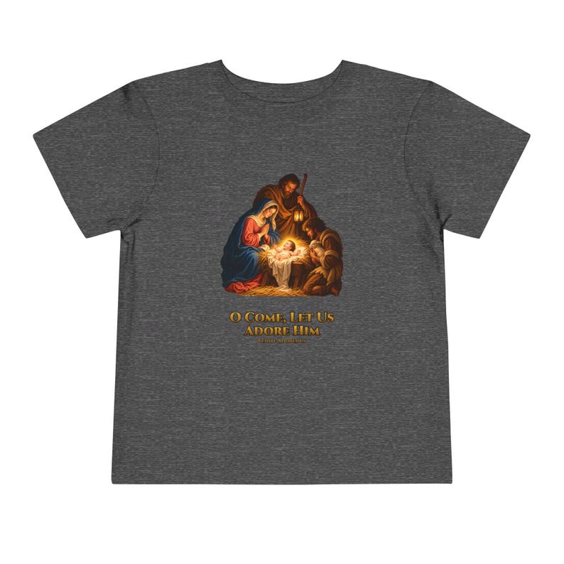 Toddler O Come Let Us Adore Him Tee, Nativity Christmas Shirt, Catholic Christmas Gift for Toddlers, Holy Family Venite Adoremus image 13