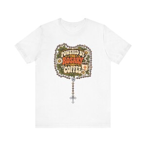 Rosary and Coffee Shirt | Funny Catholic T-Shirt | Gift for Catholic Mom | Powered by the Rosary image 3