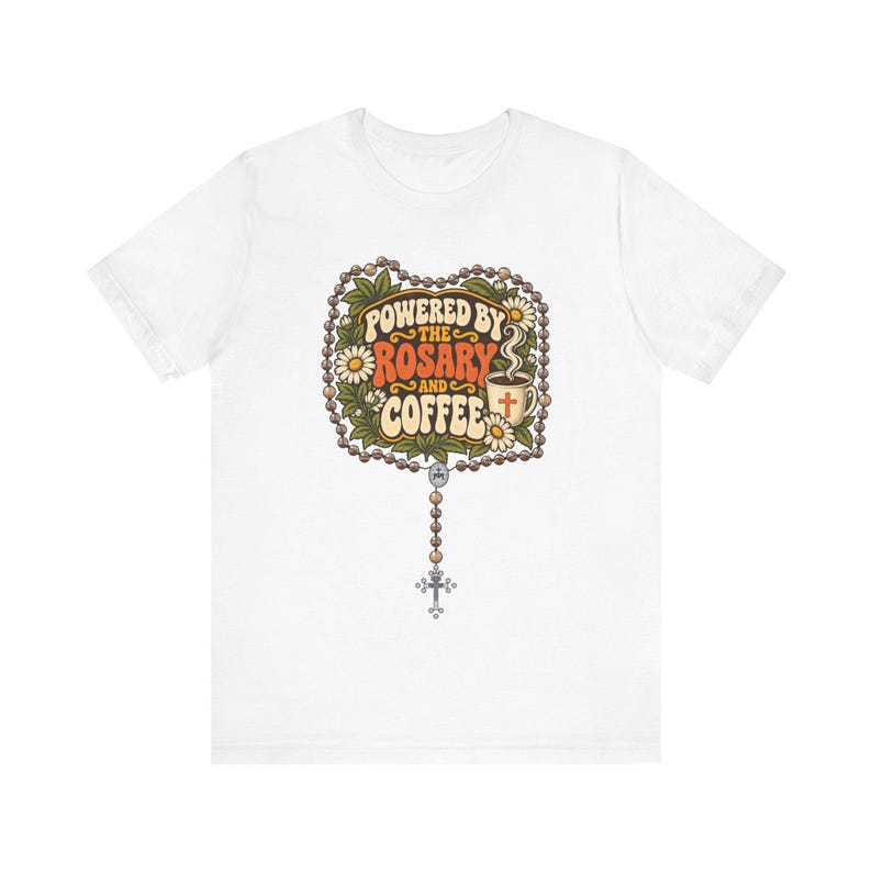 Rosary and Coffee Shirt | Funny Catholic T-Shirt | Gift for Catholic Mom | Powered by the Rosary image 3