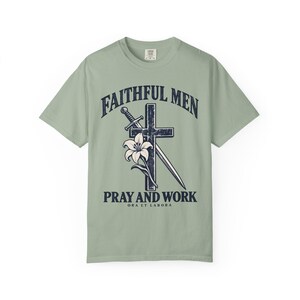 Faithful Men Pray and Work Comfort Colors Shirt | Catholic Men's T-Shirt | Gift for Catholic Dad | Ora et Labora Cross and Lily image 4