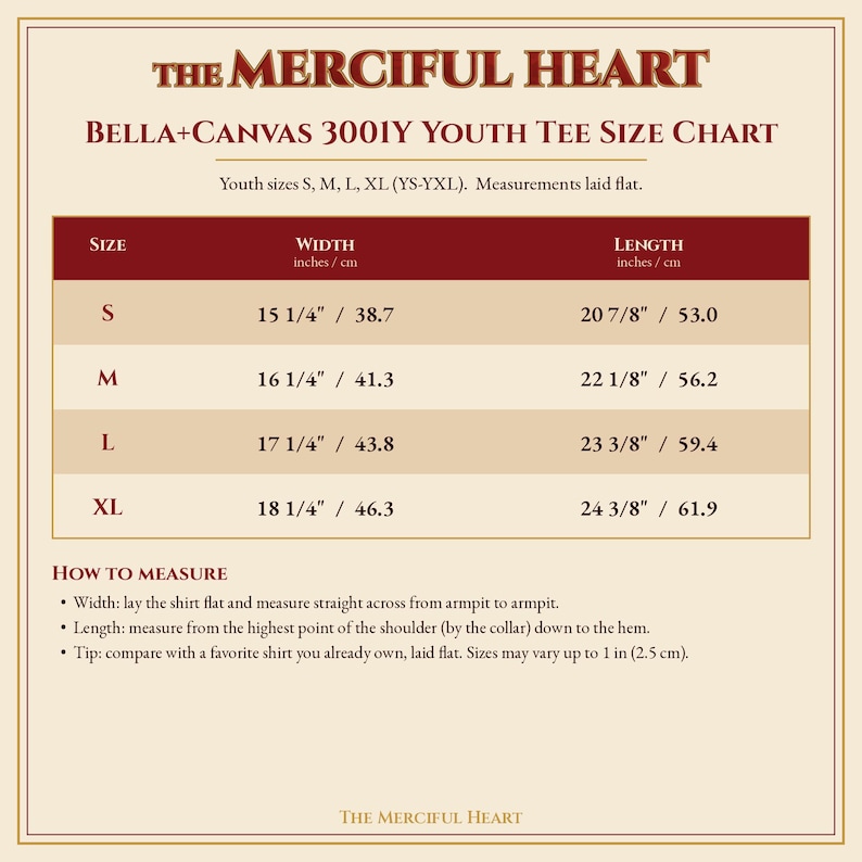 May include: A size chart for the Bella+Canvas 3001Y youth tee by The Merciful Heart. The table lists sizes S, M, L, and XL with corresponding width and length measurements in inches and centimeters, plus instructions on how to measure.