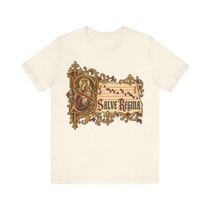 Salve Regina Shirt, Hail Holy Queen Illuminated Manuscript Tee, Gregorian Chant Gift for Choir or Schola, Virgin Mary Latin Hymn Apparel image 3