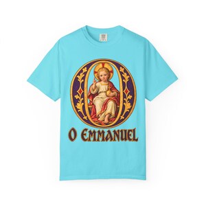 O Emmanuel Comfort Colors Shirt | Catholic Advent T-Shirt | O Antiphon Gift | Illuminated Letter with Christ Child image 8