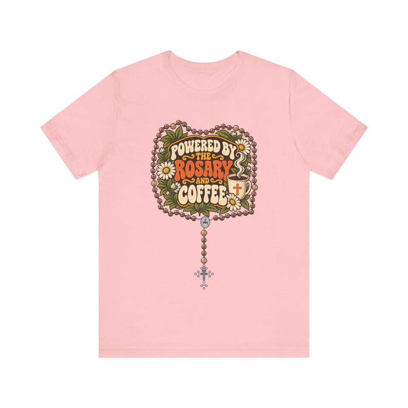 Rosary and Coffee Shirt | Funny Catholic T-Shirt | Gift for Catholic Mom | Powered by the Rosary image 10